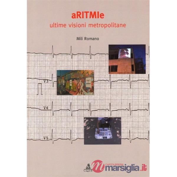 Aritmie. Ultime visioni metropolitane