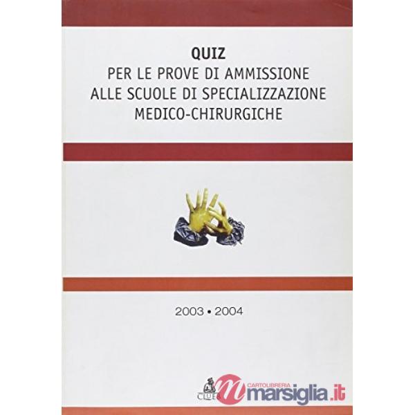 Scuole di specializzazione medico-chirurgiche. Quiz per gli esami di ammissione