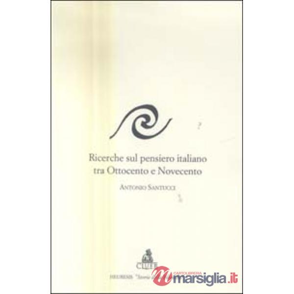 Ricerche sul pensiero italiano tra Ottocento e Novecento