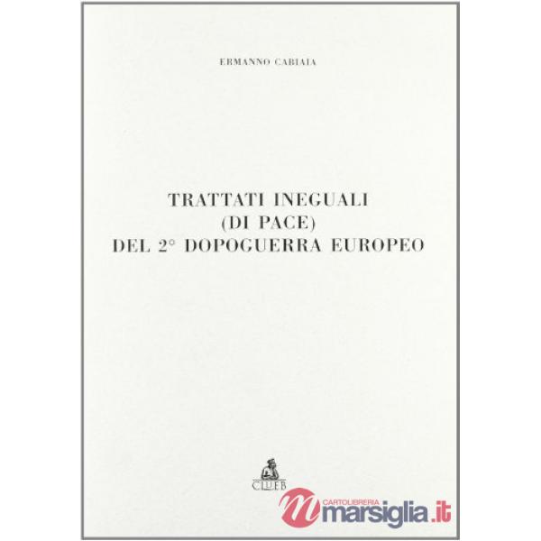 Trattati ineguali (di pace) del secondo dopoguerra europeo