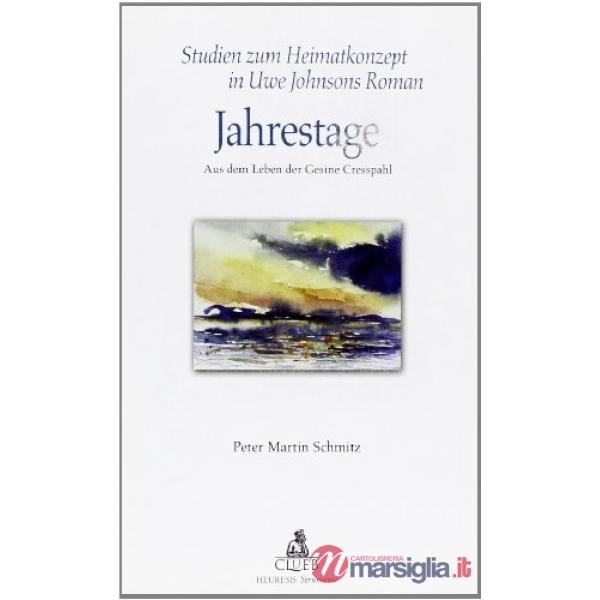 Studien zum Heimatkonzept in Uwe Johnsons Roman «Jahrestage aus dem Leben der Gesine Cresspahl»
