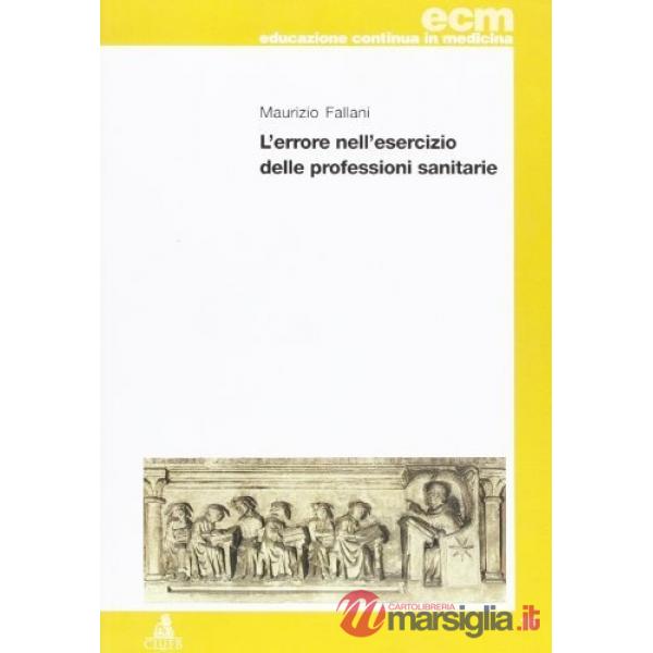 Errore nell'esercizio delle professioni sanitarie (L')