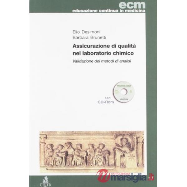 Assicurazione di qualità nel laboratorio chimico. Validazione dei metodi di analisi. Con CD-ROM