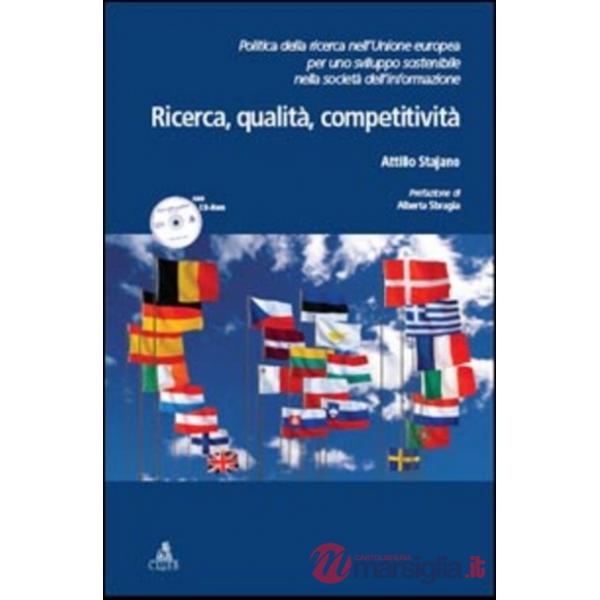 Ricerca, qualità, competitività. Politica della ricerca nell'Unione Europea per uno sviluppo sostenibile nella società dell'info