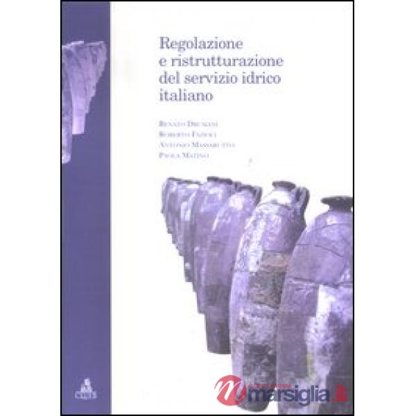 Regolazione e ristrutturazione del servizio idrico italiano