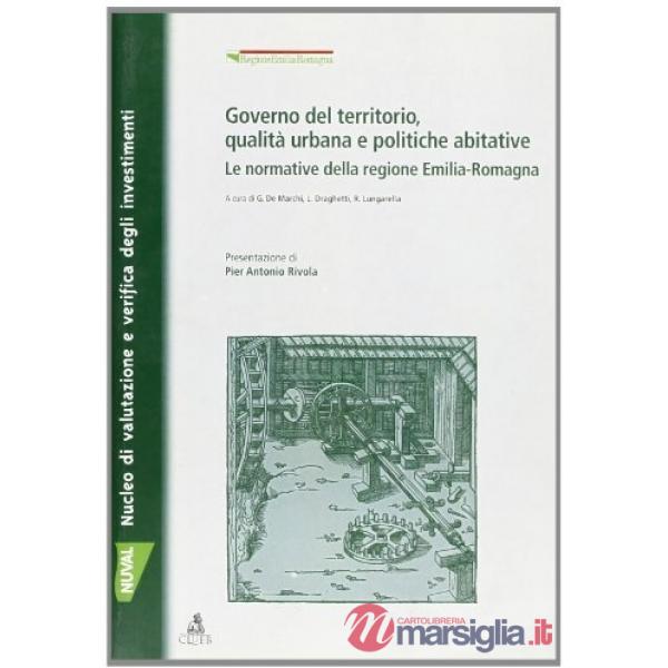 Governo del territorio, qualità urbana e politiche abitative. Le normative della Regione Emilia Romagna