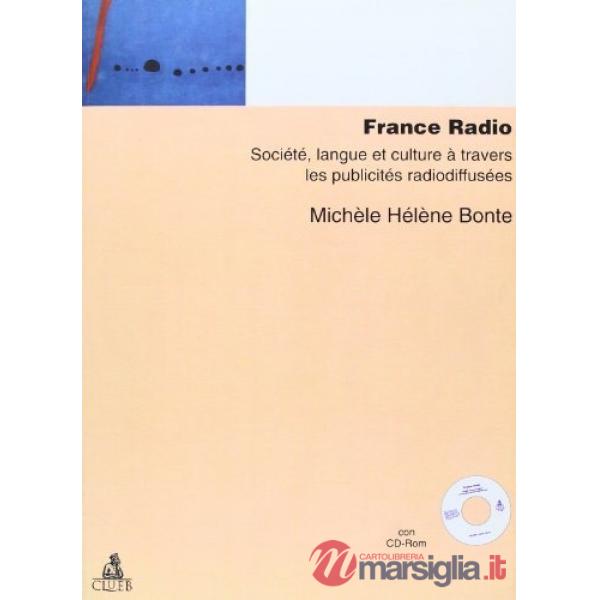 France Radio. Société, langue et culture à travers les publicités radiodiffusées. Con CD-ROM