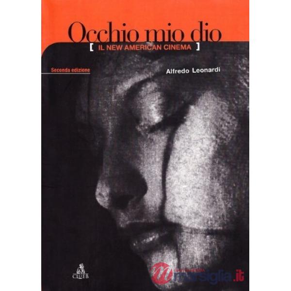 Occhio mio dio. Il new american cinema