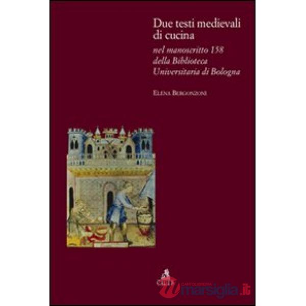Due testi medievali di cucina nel manoscritto 158 della biblioteca dell'Università di Bologna