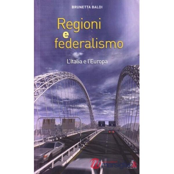 Regioni e federalismo. L'Italia e l'Europa