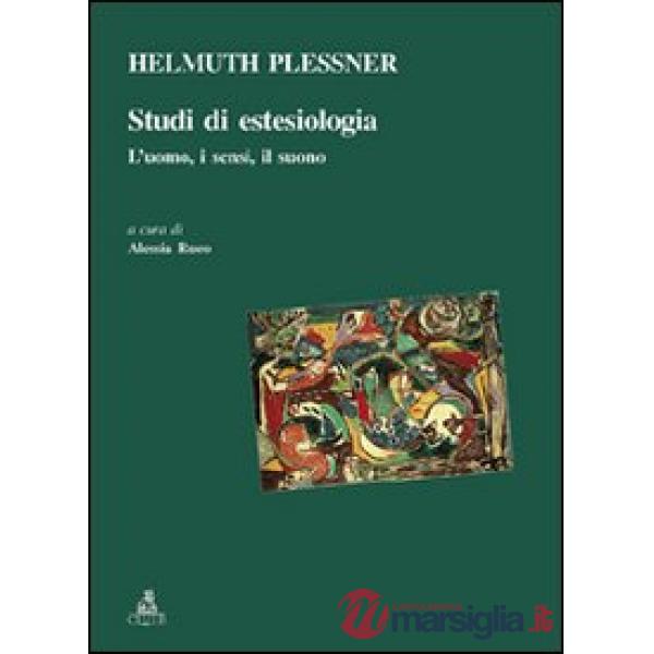 Studi di estesiologia. L'uomo, i sensi, il suono