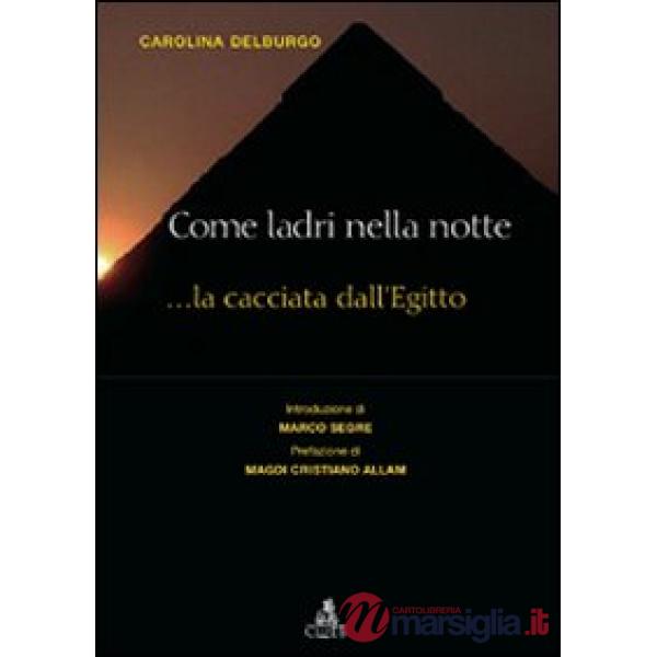 Come ladri nella notte. La cacciata dall'Egitto