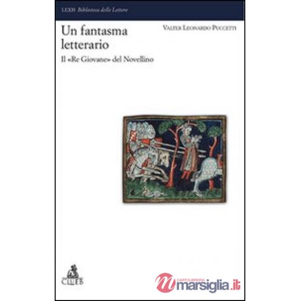 Fantasma letterario. Il «re giovane» del Novellino (Un)