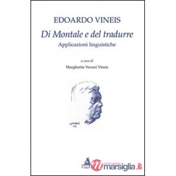 Di Montale e del tradurre. Applicazioni linguistiche