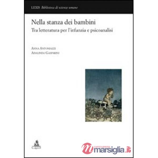 Nella stanza dei bambini. Tra letteratura per l'infanzia e psicoanalisi