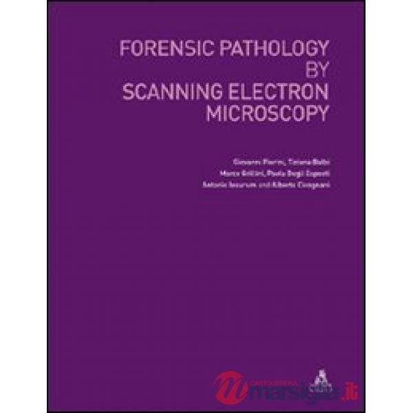 Forensic pathology by scanning electron microscopy