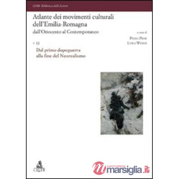 Atlante dei movimenti culturali dell'Emilia-Romagna. Dall'Ottocento al contemporaneo. Vol. 2: Dal primo dopoguerra alla fine del