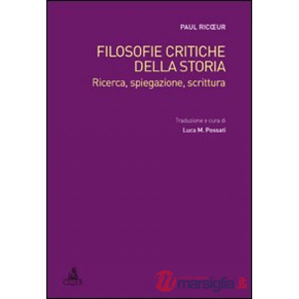 Filosofie critiche della storia. Ricerca, spiegazione, scrittura