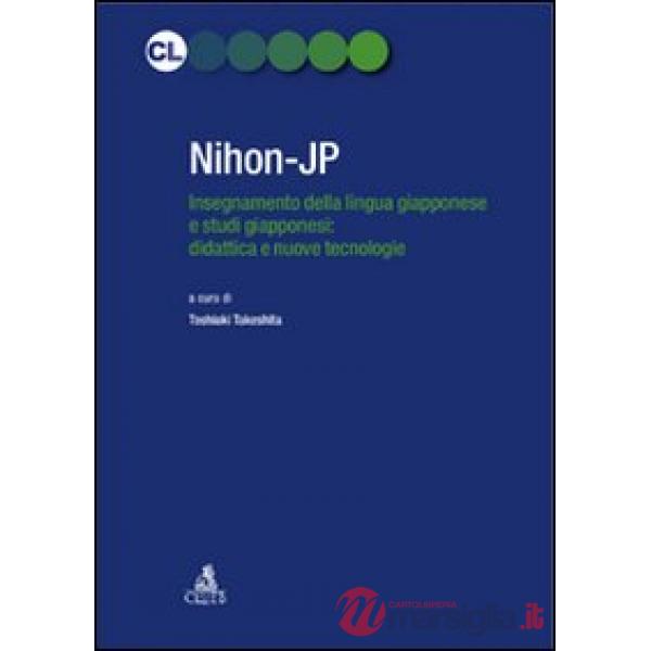 Nihon-JP. Insegnamento della lingua giapponese e studi giapponesi: didattica e nuove tecnologie