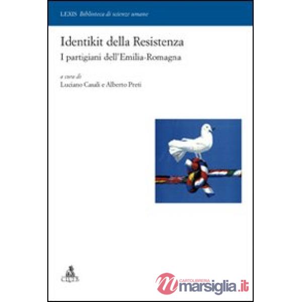 Identikit della Resistenza. I partigiani dell'Emilia-Romagna