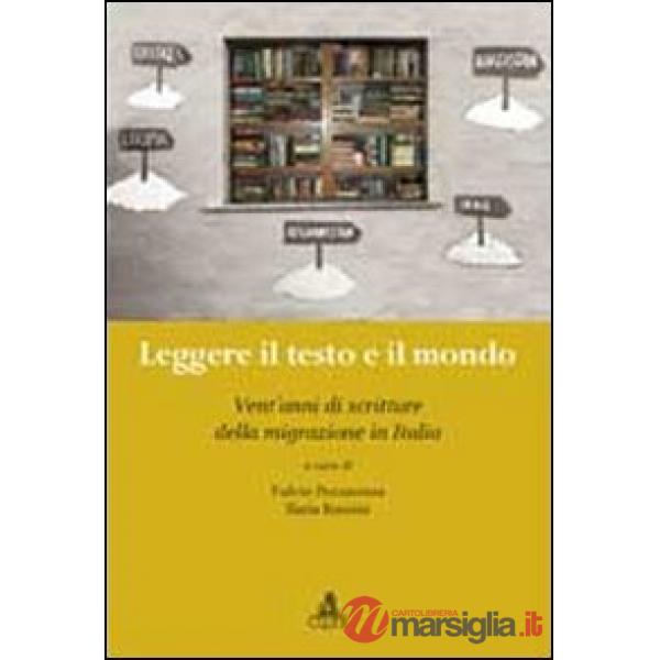 Leggere il testo e il mondo. Vent'anni di scritture della migrazione in Italia