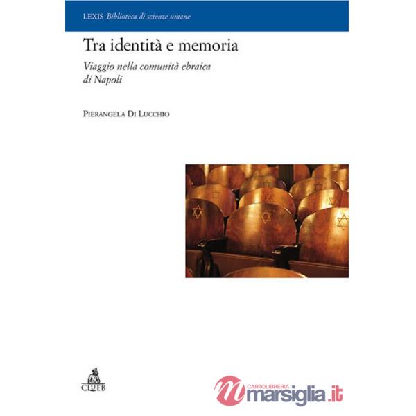 Tra identità e memoria. Viaggio nella comunità ebraica di Napoli