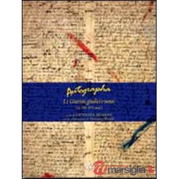 Autographa. Vol. 1: I giuristi, giudici e notai (sec. XII-XVI med.)