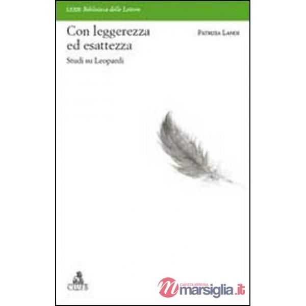 Con leggerezza ed esattezza. Studi su Leopardi