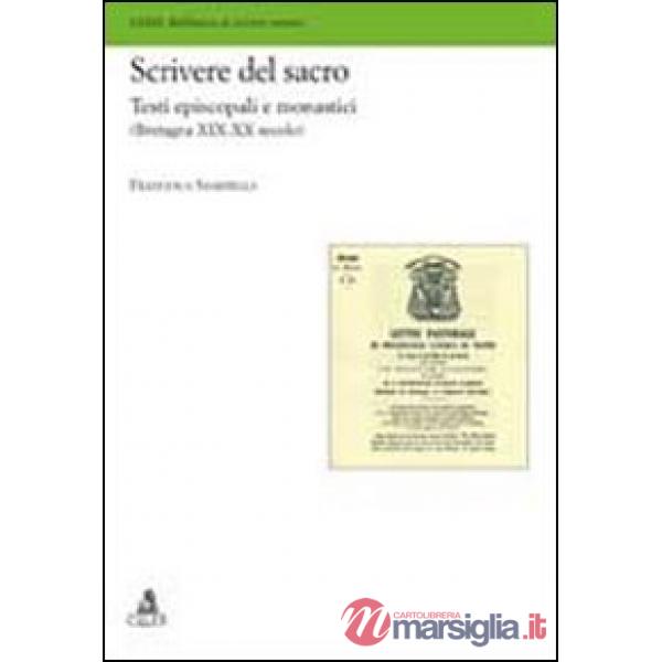 Scrivere del sacro. Testi episcopali e monastici (Bretagna XIX-XX secolo)