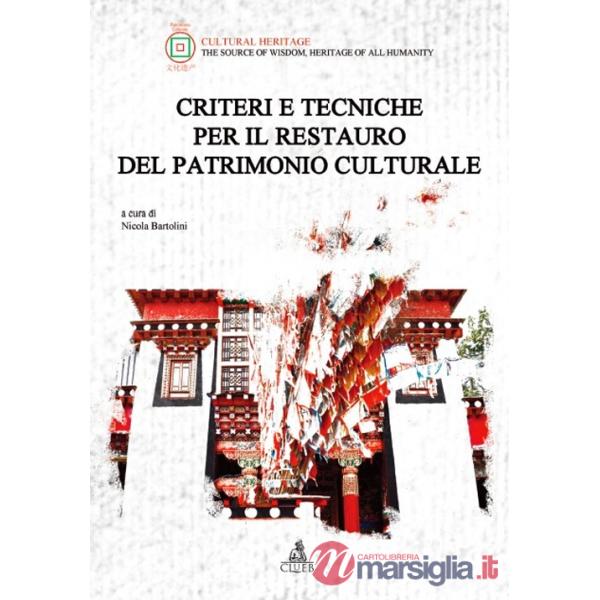 Criteri e tecniche per il restauro del patrimonio culturale