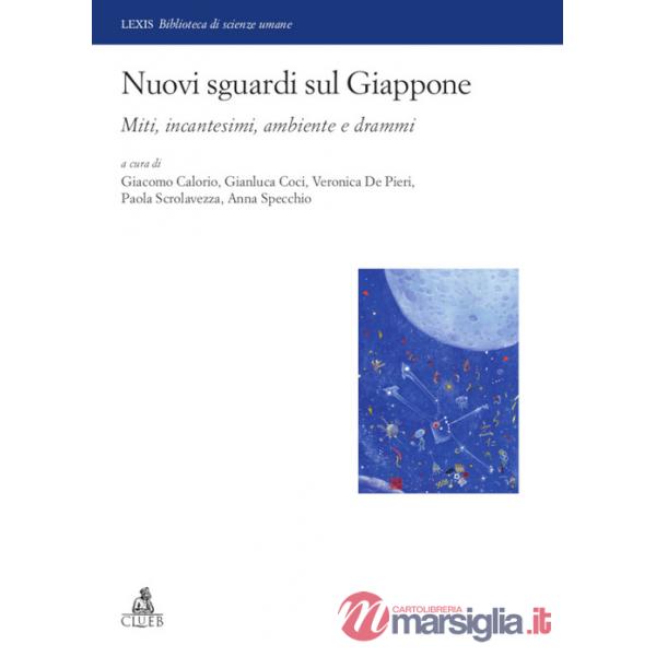 Nuovi sguardi sul Giappone. Miti, incantesimi, ambiente e drammi