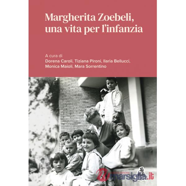 Margherita Zoebeli, una vita per l'infanzia