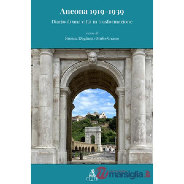 Ancona 1919-1939. Diario di una città in trasformazione