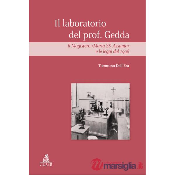 Laboratorio del prof Gedda. Il magistero «Maria SS. Assunta» e le leggi del 1938 (Il)