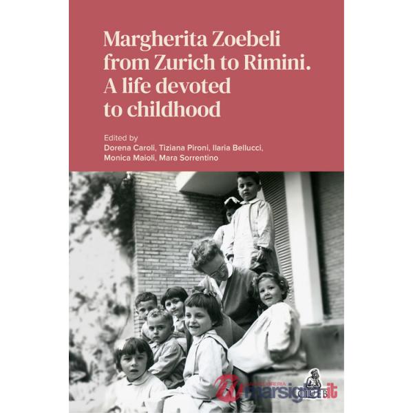 Margherita Zoebeli from Zurich to Rimini. A life devoted to childhood