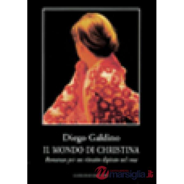Mondo di Cristina. Romanzo per un ritratto dipinto nel rosa (Il)