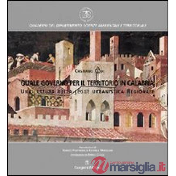 Quale governo per il territorio in Calabria. Una lettura della legge urbanistica regionale