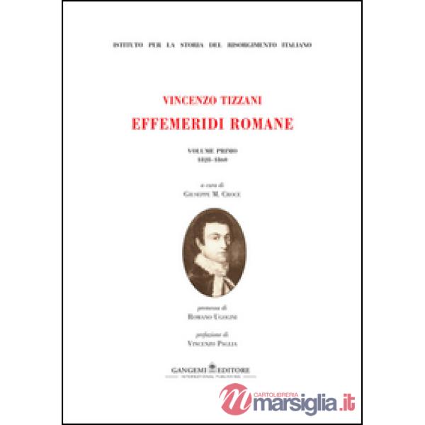 Vincenzo Tizzani. Effemeridi Romane. Vol. 1: 1828-1860