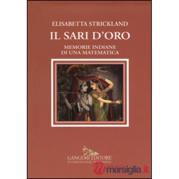 Sari d'oro. Memorie indiane di una matematica (Il)