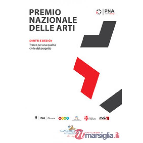 Premio nazionale delle arti 2018. Sezione design. Diritti e design. Tracce per u