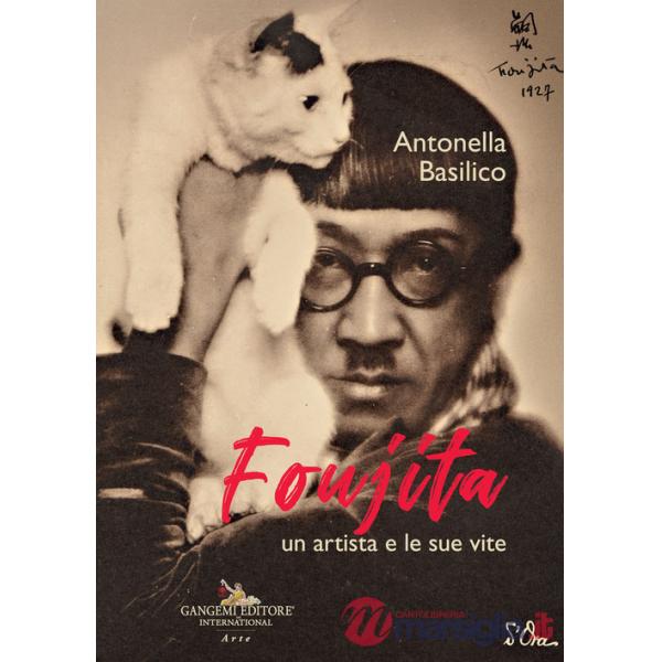 Foujita. Un artista e le sue vite