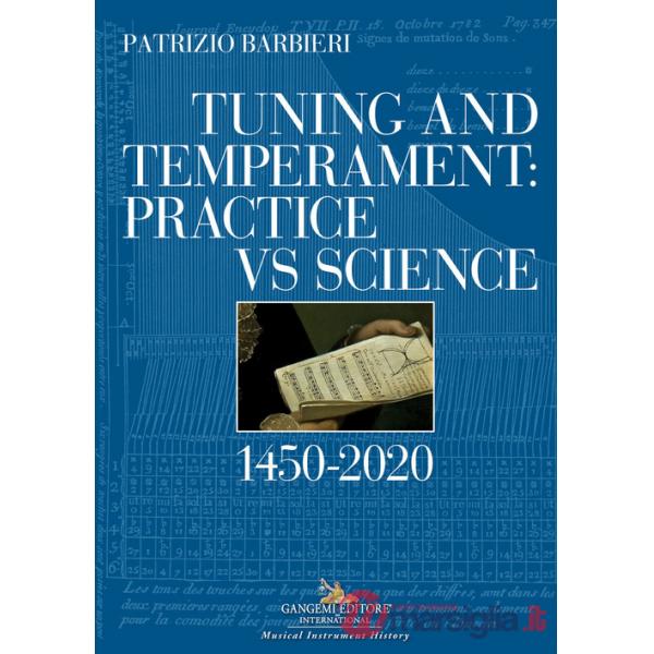 Tuning and temperament: practice vs science. 1450-2020