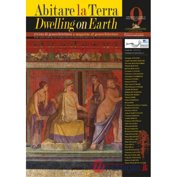 Abitare la terra-Dwelling on earth. Quaderni. Supplemento alla Rivista di geoarchitettura. Vol. 9