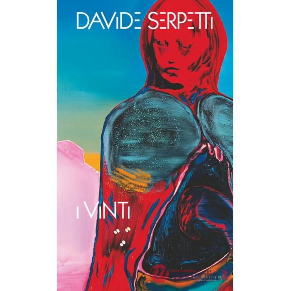 Davide Serpetti. I vinti. Catalogo della mostra (Tivoli, 19 novembre 2022-10 aprile 2023). Ediz. italiana e inglese