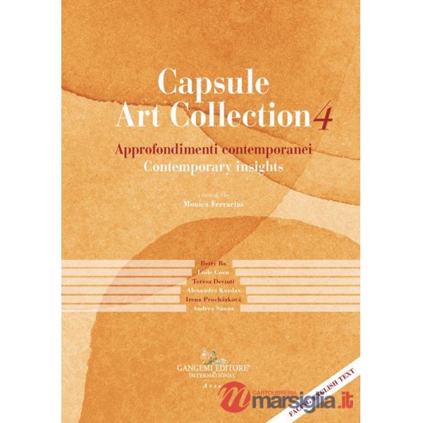 Capsule Art Collection Approfondimenti contemporanei-Contemporary insights. Vol. 4