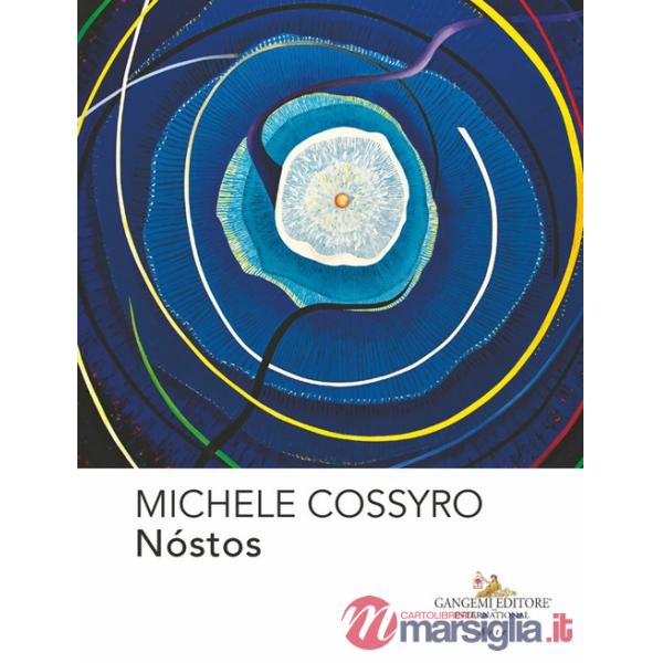 Michele Cossyro. Nóstos. Ediz. italiana e inglese