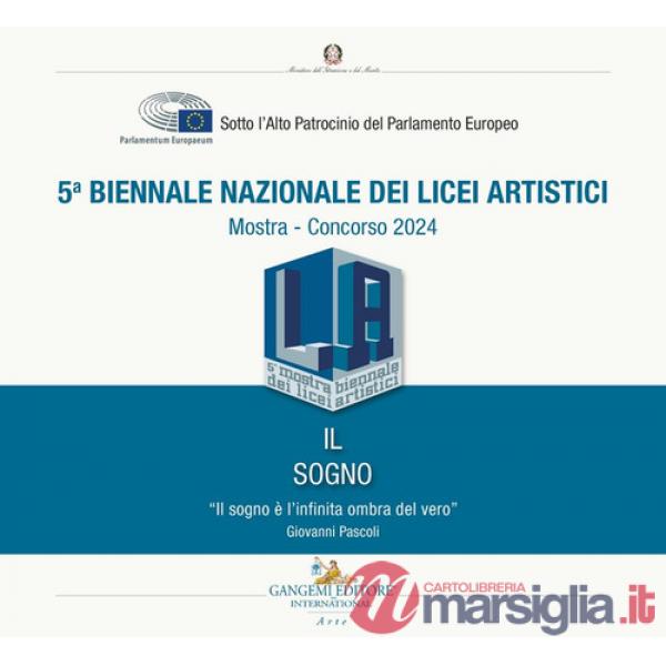 5ª Biennale nazionale dei licei artistici. Il sogno. Mostra-Concorso 2024