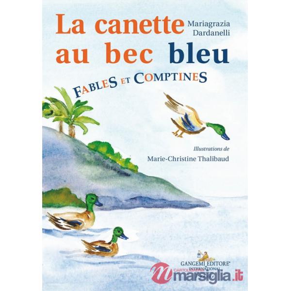 Canette au bec bleu. Fables et comptines (La)