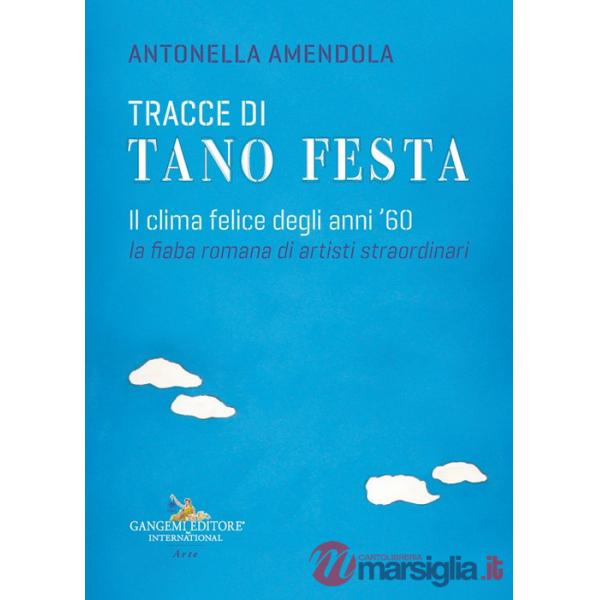 Tracce di Tano Festa. Il clima felice degli anni '60