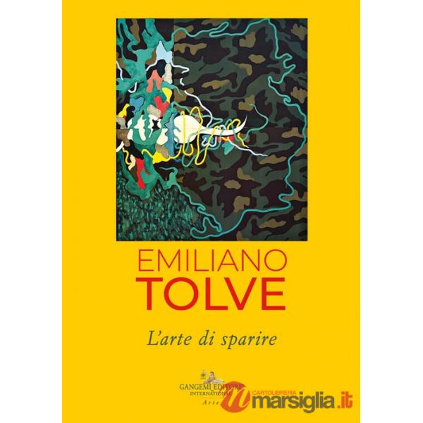 Emiliano Tolve. L'arte di sparire